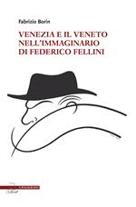 Venezia e il Veneto nell'immaginario di Federico Fellini