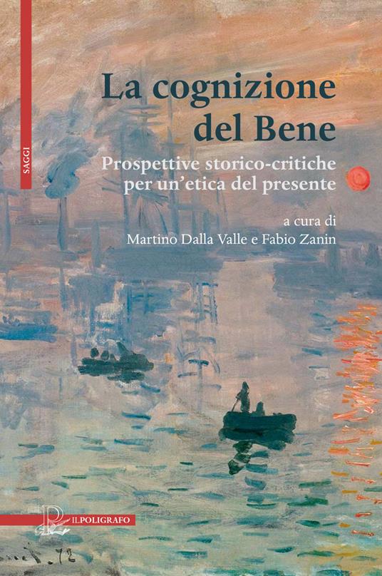 La cognizione del Bene. Prospettive storico-critiche per un'etica del presente - copertina