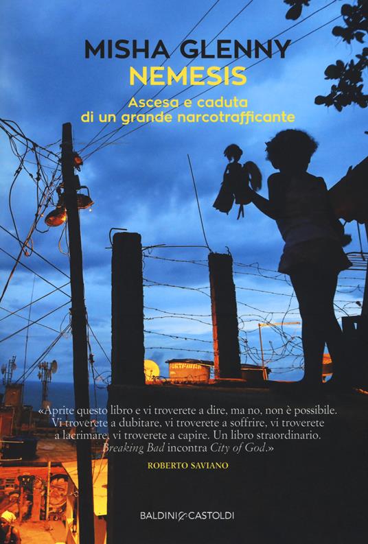 Nemesis. Ascesa e caduta di un grande narcotrafficante - Misha Glenny - copertina