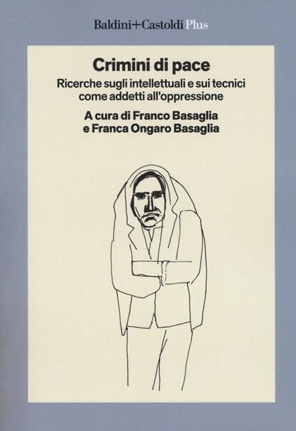 Crimini di pace. Ricerche sugli intellettuali e sui tecnici come addetti all'oppressione - copertina