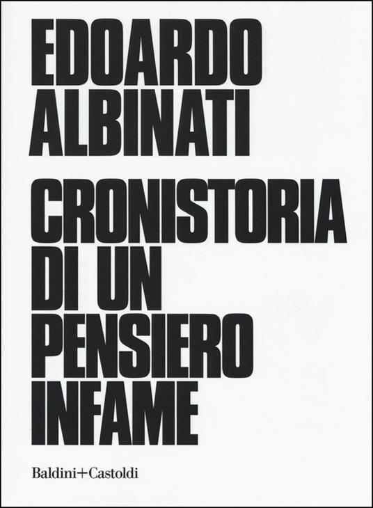 Cronistoria di un pensiero infame - Edoardo Albinati - copertina
