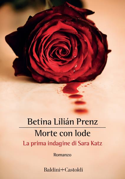 Morte con lode. La prima indagine di Sara Katz - Betina Lilián Prenz - copertina