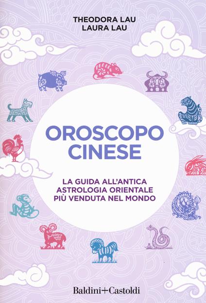 Oroscopo cinese - Theodora Lau,Laura Lau - copertina