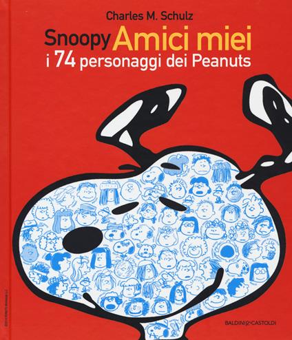 Snoopy amici miei. I 74 personaggi dei Peanuts - Charles M. Schulz - copertina