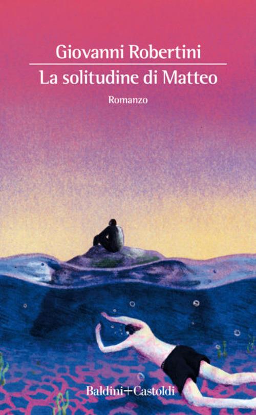 La solitudine di Matteo - Giovanni Robertini - copertina