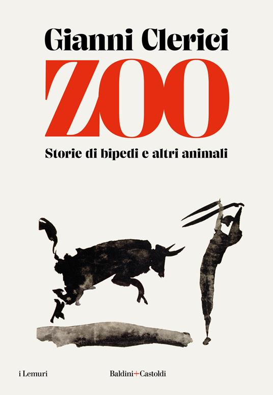 Zoo. Storie di bipedi e altri animali - Gianni Clerici - copertina