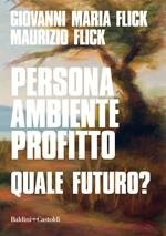 Persona ambiente profitto. Quale futuro?