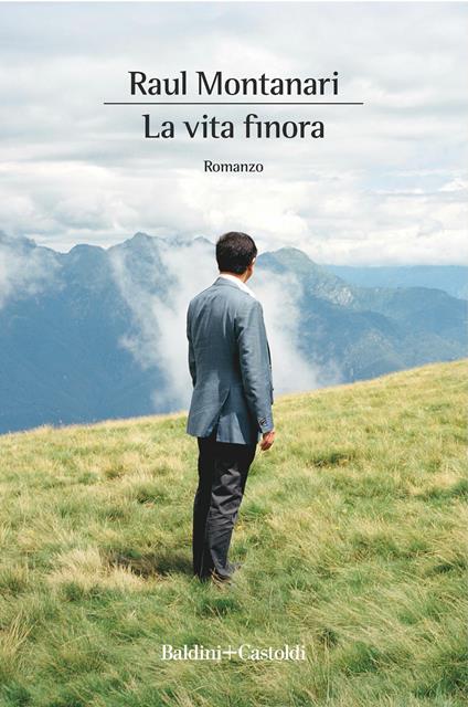 La vita finora - Raul Montanari - ebook