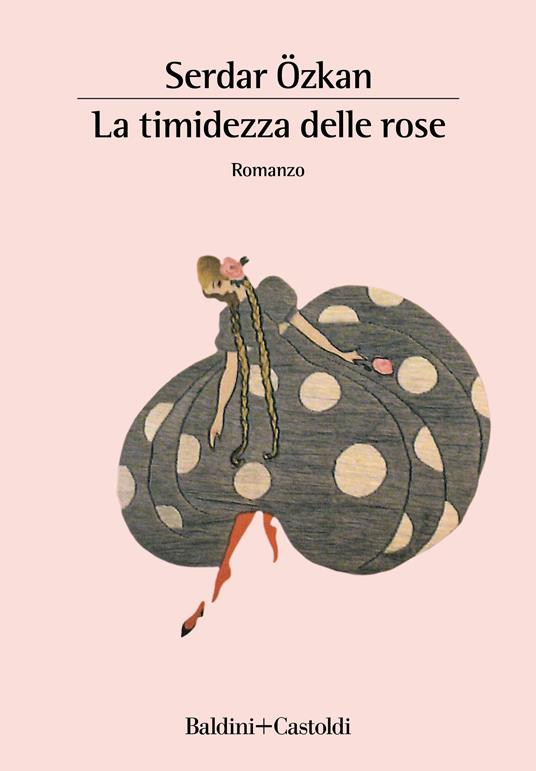 La timidezza delle rose - Serdar Özkan,Fabrizio Ascari - ebook