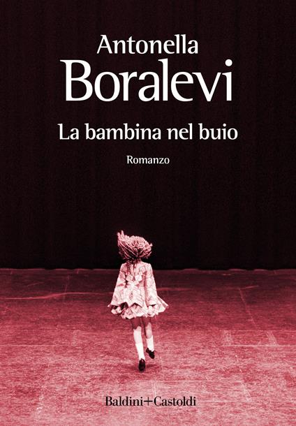 La bambina nel buio - Antonella Boralevi - ebook
