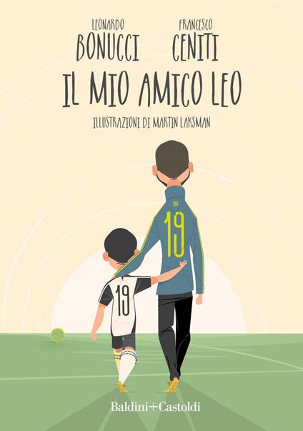 Il mio amico Leo - Leonardo Bonucci,Francesco Ceniti,Martin Laksman - ebook