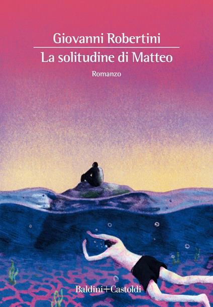 La solitudine di Matteo - Giovanni Robertini - ebook
