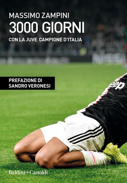 3000 giorni con la Juve campione d'Italia - Massimo Zampini - ebook