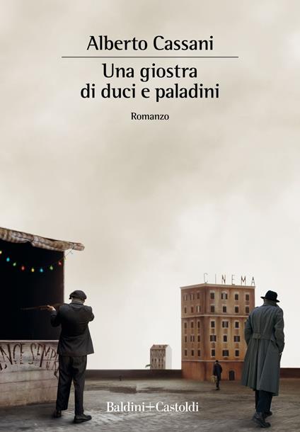 Una giostra di duci e paladini - Alberto Cassani - ebook