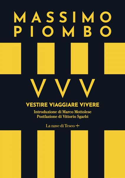 VVV. Vestire Viaggiare Vivere - Massimo Piombo - ebook