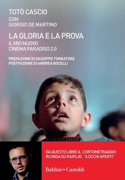 La gloria e la prova. Il mio Nuovo Cinema Paradiso 2.0 - Totò Cascio,Giorgio De Martino - ebook