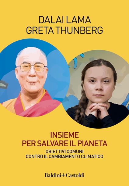Insieme per salvare il pianeta. Obiettivi comuni contro il cambiamento climatico - Gyatso Tenzin (Dalai Lama),Greta Thunberg - copertina
