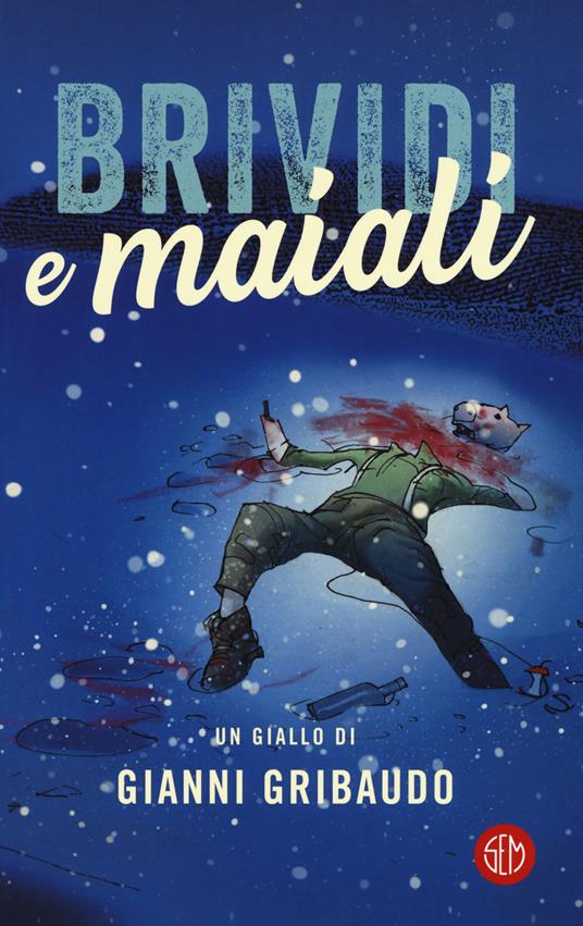 Brividi e maiali - Gianni Gribaudo - copertina