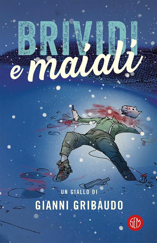 Brividi e maiali - Gianni Gribaudo - ebook