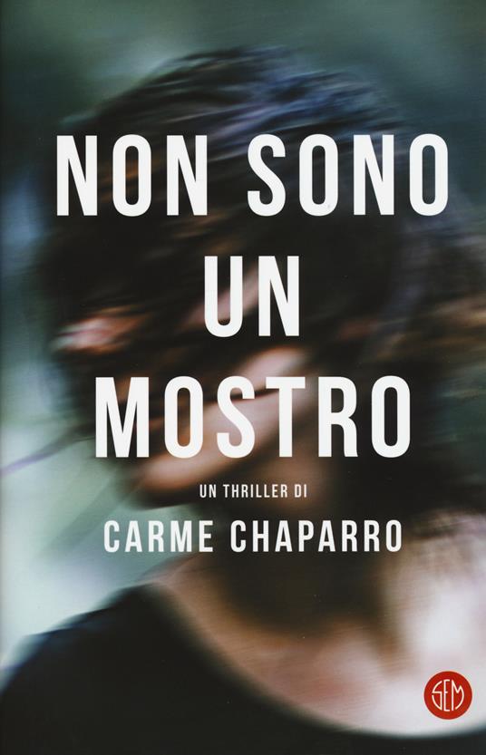 Non sono un mostro - Carme Chaparro - copertina