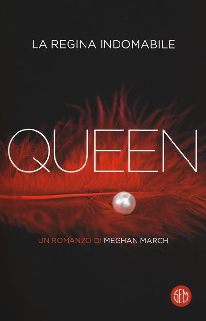 Queen. La regina indomabile - Meghan March - copertina