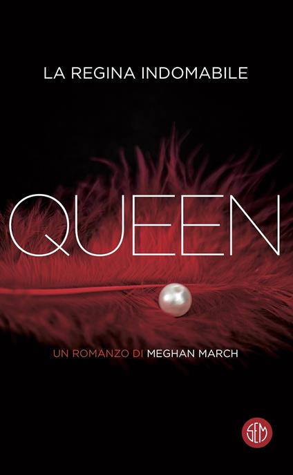 Queen. La regina indomabile - Meghan March,Edy Tassi - ebook