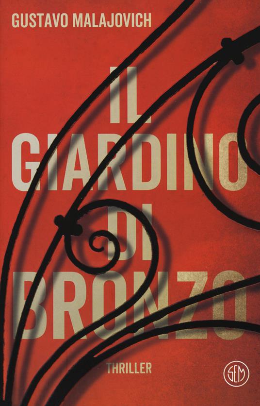 Il giardino di bronzo - Gustavo Malajovich - copertina
