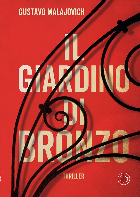 Il giardino di bronzo - Gustavo Malajovich,Pierpaolo Marchetti - ebook