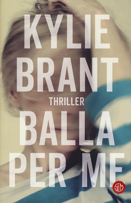Balla per me - Kylie Brant - copertina