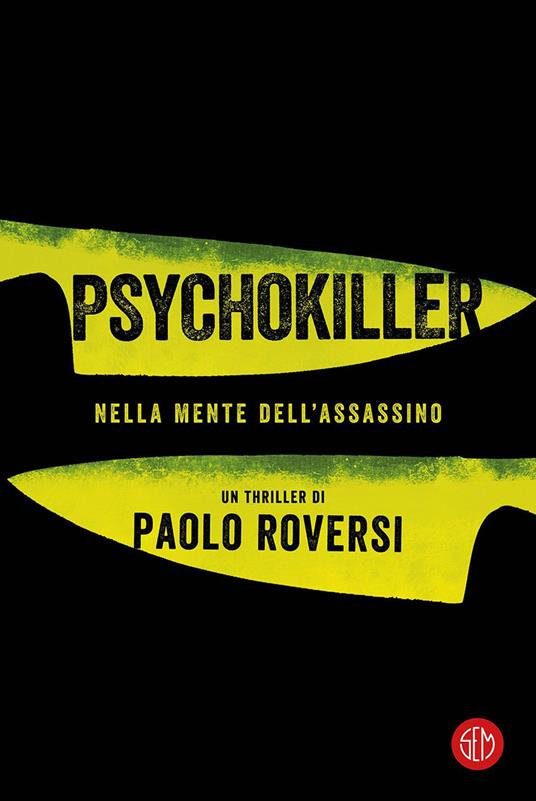 Psychokiller. Nella mente dell'assassino - Paolo Roversi - ebook