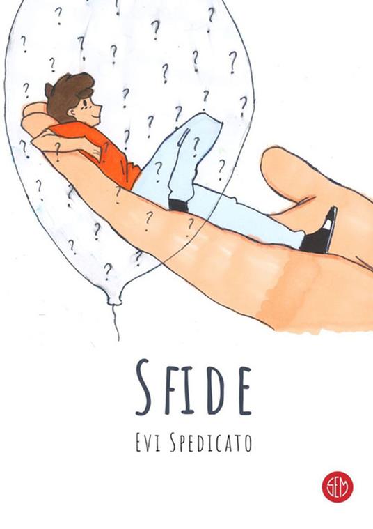 Sfide. Per un'altra lettura della vita - Evi Spedicato - copertina