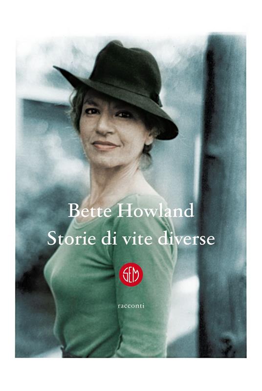 Storie di vite diverse - Bette Howland,Tiziana Lo Porto - ebook