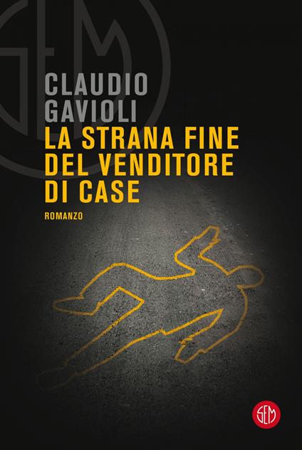 La strana fine del venditore di case - Claudio Gavioli - ebook