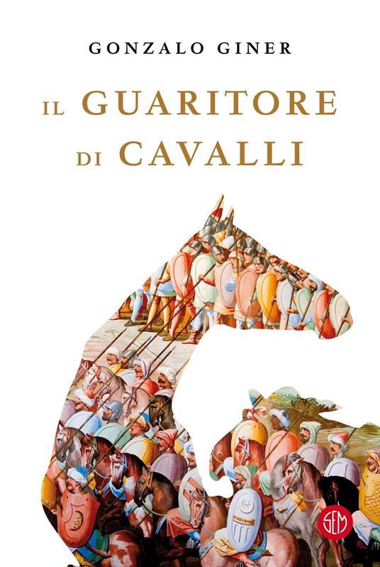 Il guaritore di cavalli - Gonzalo Giner,Pierpaolo Marchetti - ebook