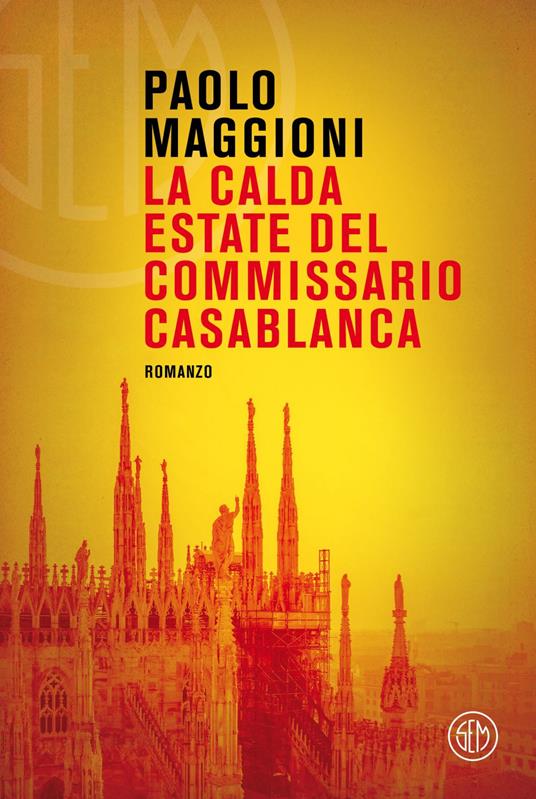 La calda estate del commissario Casablanca - Paolo Maggioni - ebook