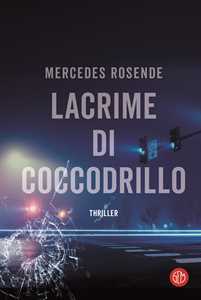 Libro Lacrime di coccodrillo Mercedes Rosende