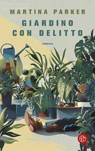 Libro Giardino con delitto Martina Parker