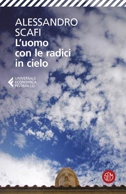 L'uomo con le radici in cielo - Alessandro Scafi - copertina