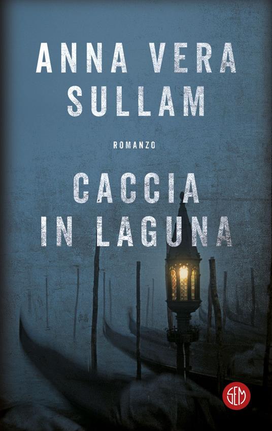 Caccia in laguna - Anna-Vera Sullam - ebook