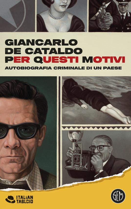 Per Questi Motivi. Autobiografia criminale di un Paese - Giancarlo De Cataldo - copertina