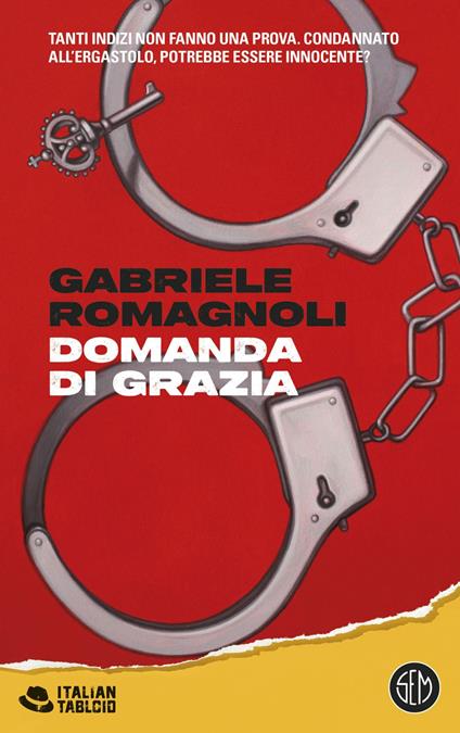 Domanda di grazia - Gabriele Romagnoli - ebook