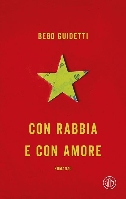 Con rabbia e con amore - Alberto Guidetti - ebook