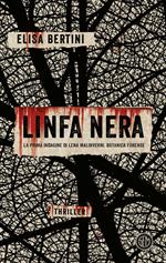 Linfa nera. La prima indagine di Lena Malinverni, botanica forense