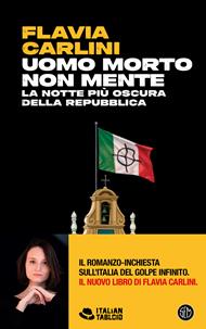 Uomo morto non mente. La notte più oscura della Repubblica