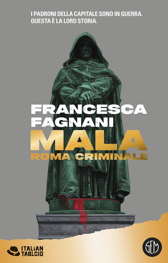 Mala. Roma criminale. Nuova ediz. - Francesca Fagnani - copertina
