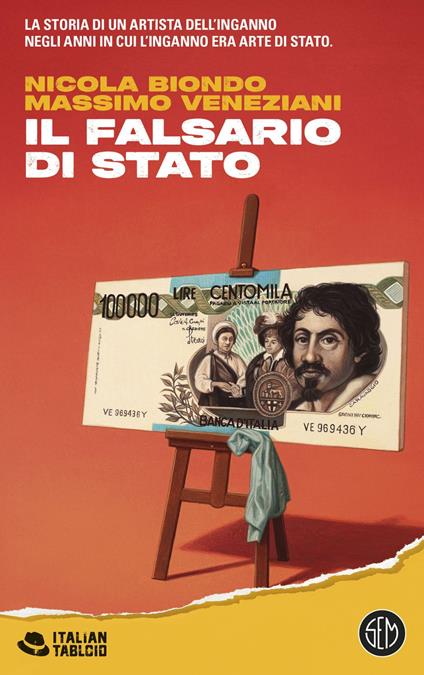 Il falsario di Stato. Uno spaccato noir della Roma degli anni di piombo - Nicola Biondo,Massimo Veneziani - ebook