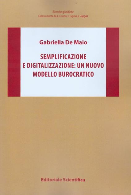 Semplificazione e digitalizzazione: un nuovo modello burocratico - Gabriella De Maio - copertina