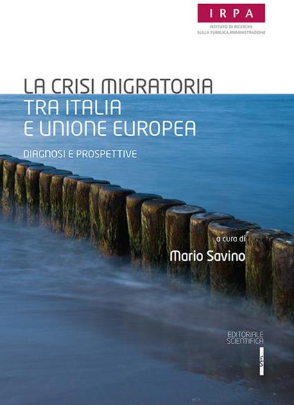 La crisi migratoria tra Italia e Unione europea. Diagnosi e prospettive - copertina