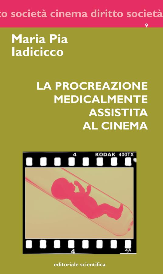La procreazione medicalmente assistita al cinema - Maria Pia Iadicicco - copertina
