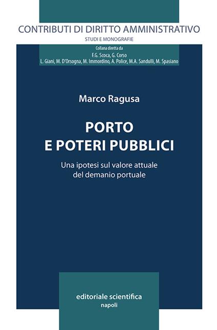 Porto e poteri pubblici. Una ipotesi sul valore attuale del demanio portuale - Marco Ragusa - copertina